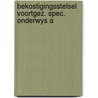 Bekostigingsstelsel voortgez. spec. onderwys a by Unknown