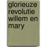 Glorieuze revolutie willem en mary by Bastiaanse