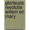 Glorieuze revolutie willem en mary door Bastiaanse