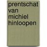 Prentschat van michiel hinloopen door Waals