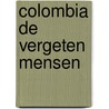 Colombia de vergeten mensen door Grotenhuis