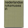 Nederlandse ryksmusea in door Onbekend