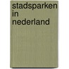 Stadsparken in nederland by Unknown