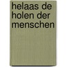 Helaas de holen der menschen door Bikkert