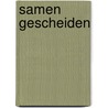 Samen gescheiden door Hekman