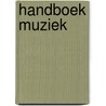 Handboek muziek by Unknown