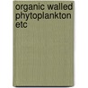 Organic walled phytoplankton etc by Coninck