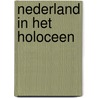 Nederland in het holoceen door Zagwyn