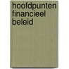 Hoofdpunten financieel beleid door Onbekend