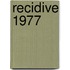 Recidive 1977