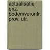 Actualisatie enz. bodemverontr. prov. utr. by Hoed
