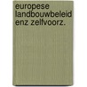 Europese landbouwbeleid enz zelfvoorz. door Meester