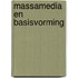 Massamedia en basisvorming