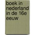 Boek in nederland in de 16e eeuw