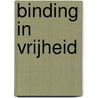 Binding in vrijheid door Langeveld