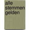 Alle stemmen gelden by Lieshout