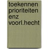 Toekennen prioriteiten enz voorl.hecht by Berghuis
