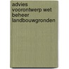 Advies voorontwerp wet beheer landbouwgronden by Unknown