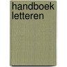 Handboek letteren by Unknown