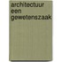 Architectuur een gewetenszaak