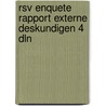 Rsv enquete rapport externe deskundigen 4 dln door Onbekend