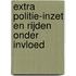 Extra politie-inzet en rijden onder invloed