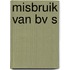 Misbruik van bv s