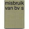 Misbruik van bv s by Berghuis