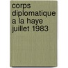 Corps diplomatique a la haye juillet 1983 door Onbekend