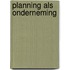 Planning als onderneming