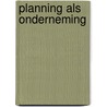 Planning als onderneming door Hoed