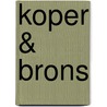 Koper & brons door O. ter Kuile