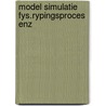 Model simulatie fys.rypingsproces enz by Rynierse