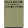 Advies samenst. nationale raad volksgezondheid by Unknown