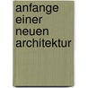 Anfange einer neuen architektur by Bock