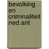 Bevolking en criminaliteit ned.ant