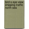 Bird s eye view shipping traffic north sea by Unknown