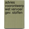 Advies voorontwerp wet vervoer gev. stoffen by Unknown