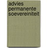 Advies permanente soevereiniteit door Onbekend