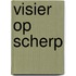 Visier op scherp