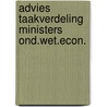 Advies taakverdeling ministers ond.wet.econ. door Onbekend