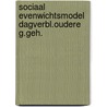 Sociaal evenwichtsmodel dagverbl.oudere g.geh. by Unknown