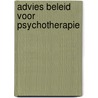Advies beleid voor psychotherapie by Unknown