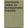 Chemische rubber en kunststofverw. industrie door Onbekend