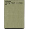 Regionaal woningbehoefte-onderzoek 1977 door Lindt
