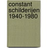Constant schilderijen 1940-1980 by Locher