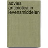 Advies antibiotica in levensmiddelen door Onbekend