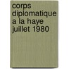 Corps diplomatique a la haye juillet 1980 door Onbekend