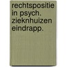 Rechtspositie in psych. zieknhuizen eindrapp. door Onbekend
