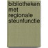 Bibliotheken met regionale steunfunctie